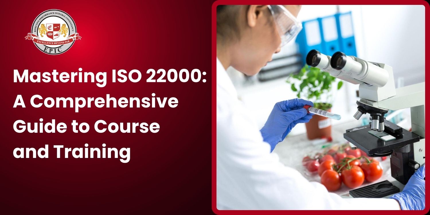 Mastering ISO 22000: A Comprehensive Guide to Course and Training