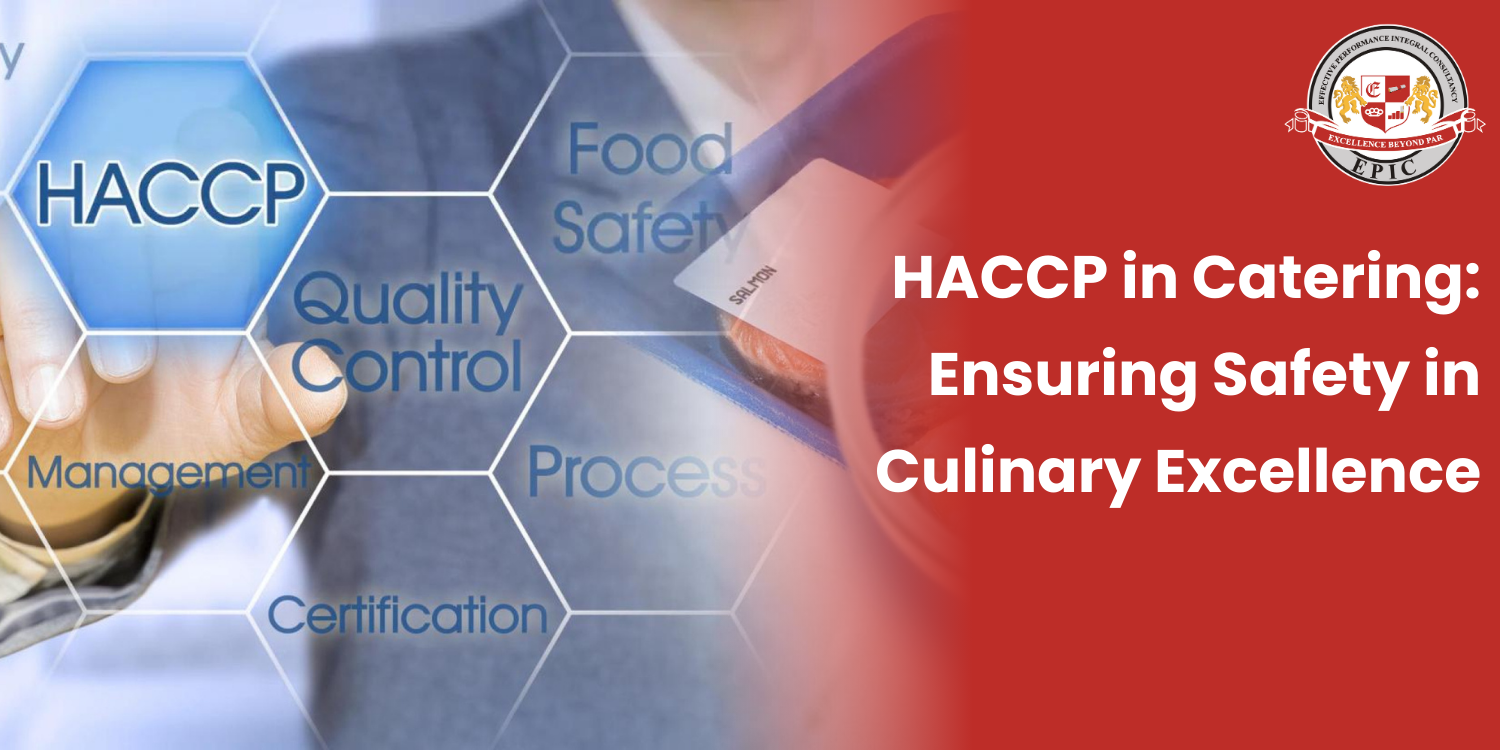 HACCP in Catering: Ensuring Safety in Culinary Excellence