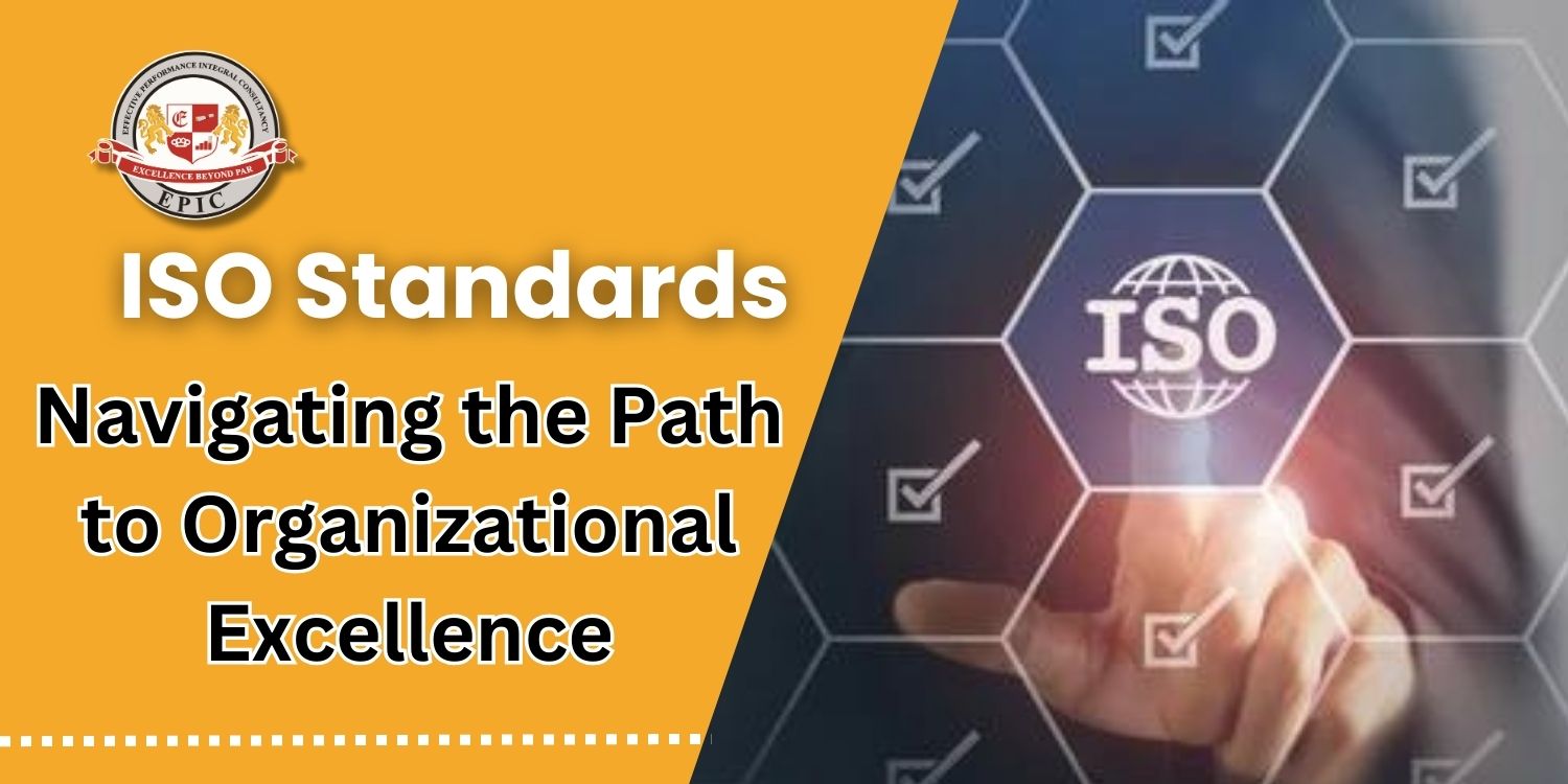 ISO Standards | Navigating the Path to Organizational Excellence