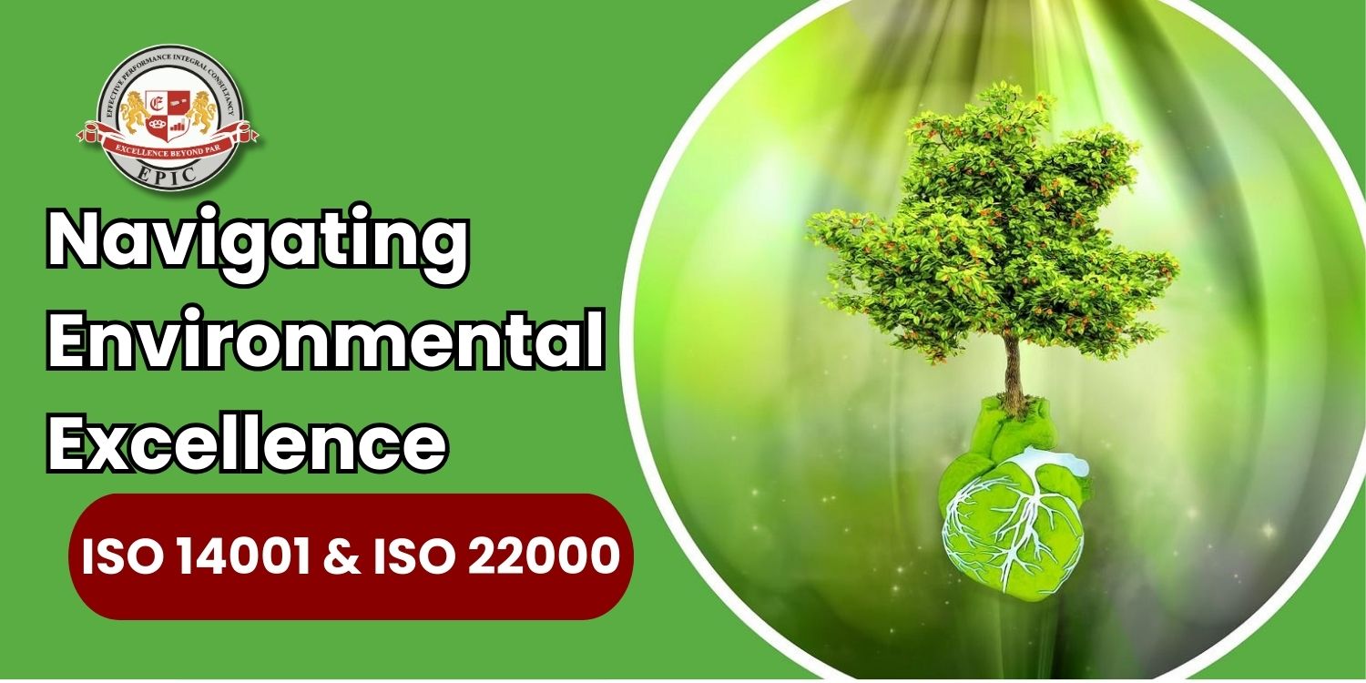 Navigating Environmental Excellence with ISO 14001 and ISO 22000 Training Courses