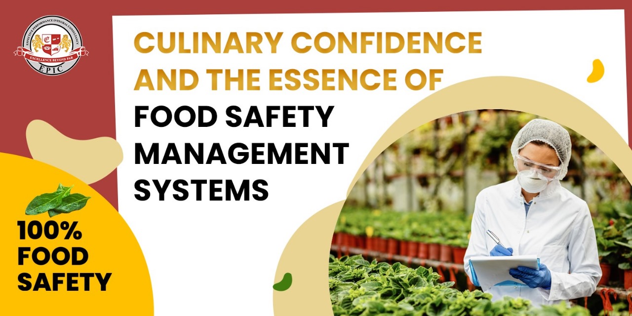 Culinary Confidence and The Essence of Food Safety Management Systems