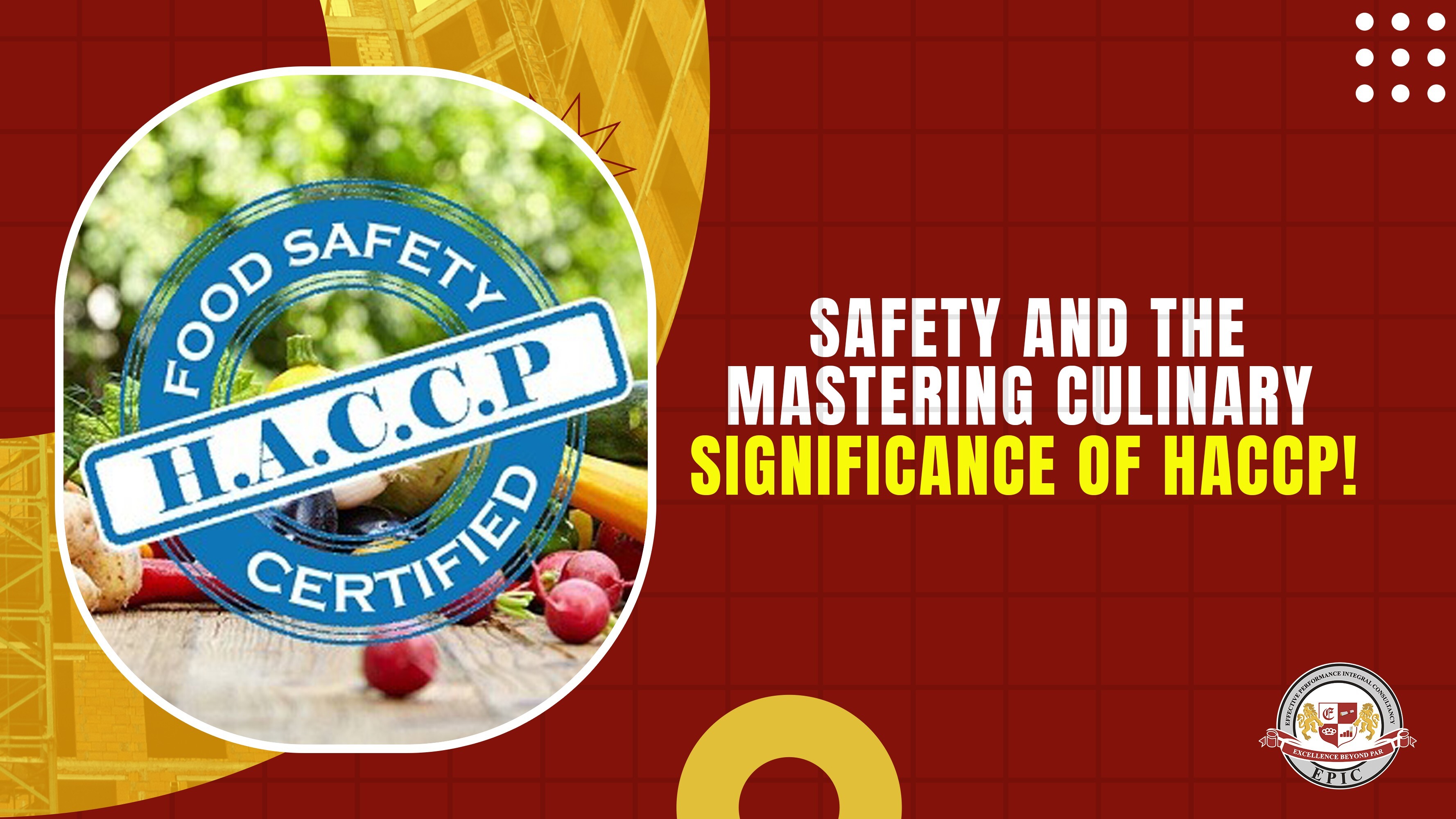 Mastering Culinary Safety and the Significance of HACCP Control Points