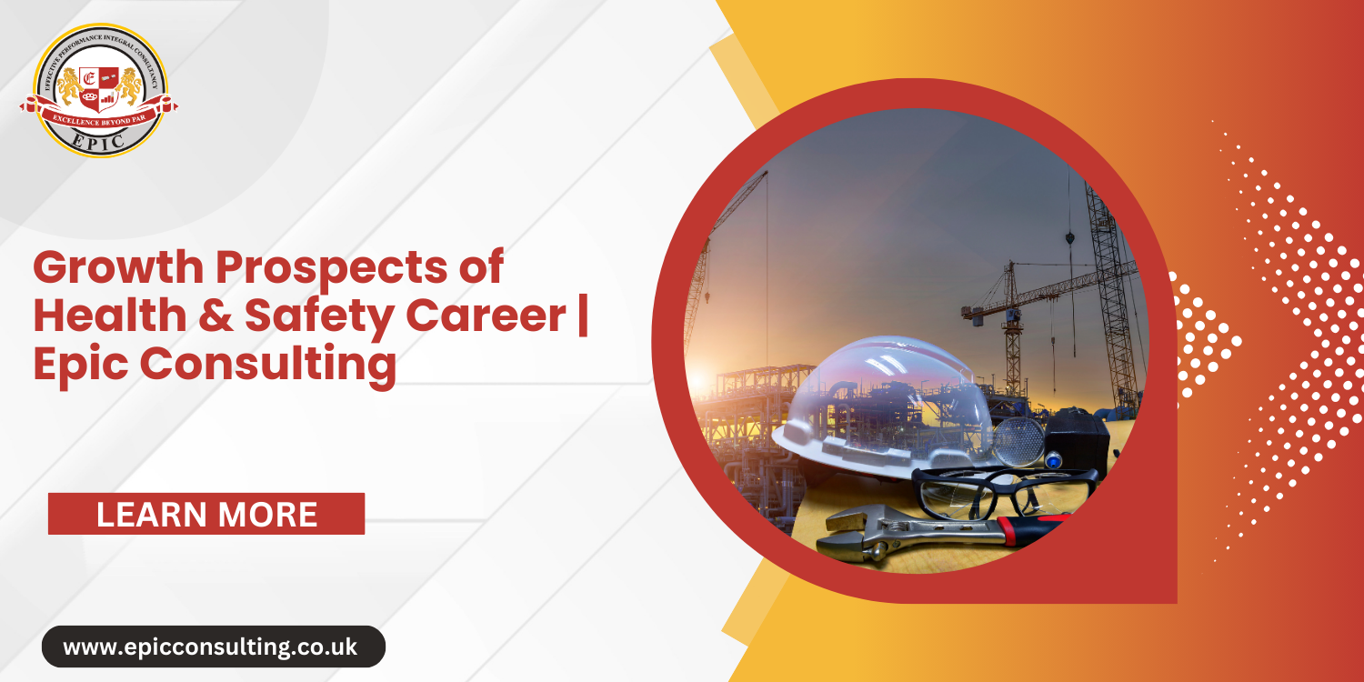 Growth Prospects of Health & Safety Career | Epic Consulting